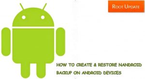 CREATE AND RESTORE NANDROID BACKUP ON ANDROID DEVICES