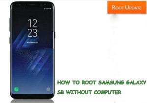 ROOT GALAXY S8 WITHOUT PC