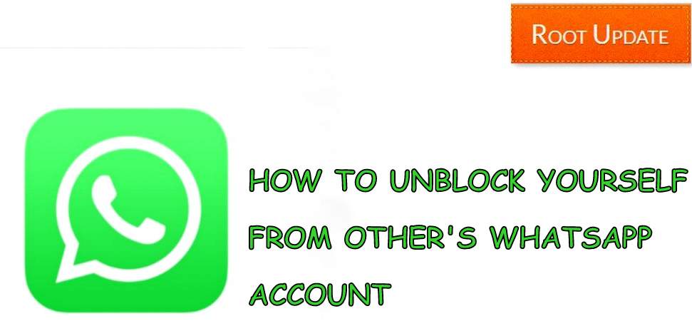 HOW TO UNBLOCK YOUR NUMBER FROM OTHER'S WHATSAPP ACCOUNT