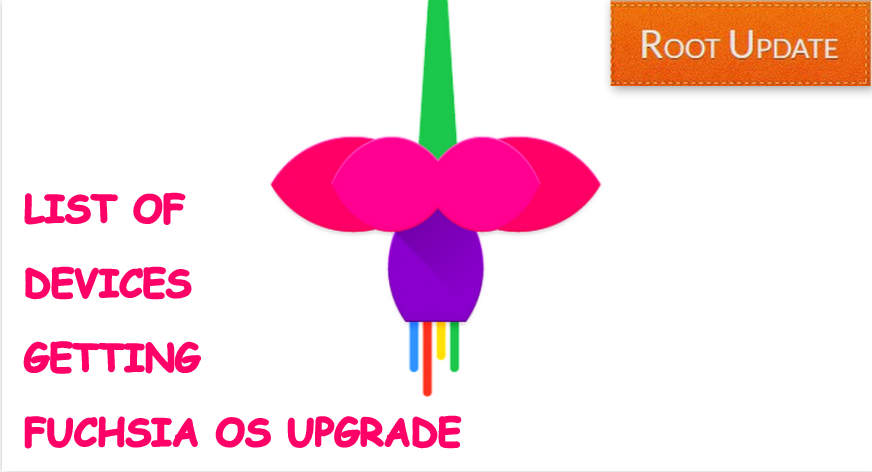 list of devices getting fuchsia os upgrade
