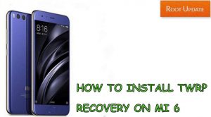 Install Twrp recovery on Mi 6 without pc