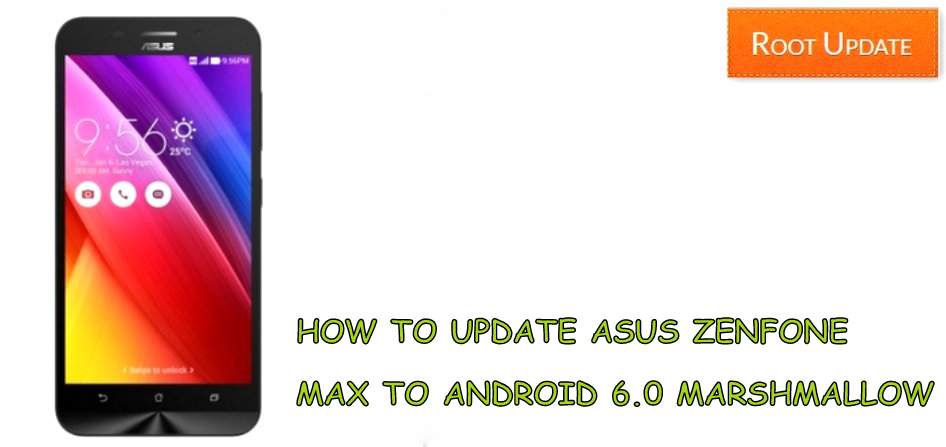 UPDATE ASUS ZENFONE MAX TO ANDROID 6.0 MARSHMALLOW