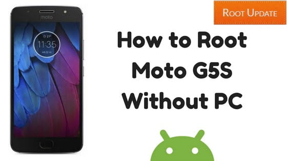 Root Moto G5S Without PC