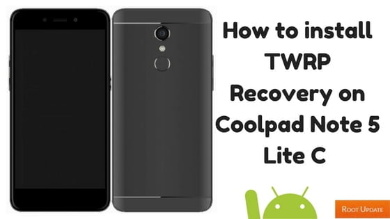 How to install TWRP Recovery on Coolpad Note 5 Lite C