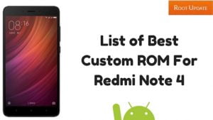 List of Best Custom ROM For Redmi Note 4