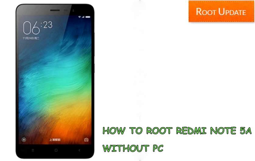 ROOT REDMI NOTE 5A WITHOUT PC