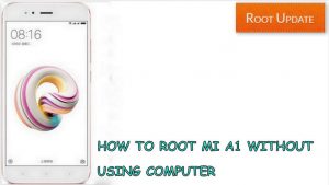 HOW TO ROOT MI A1 WITHOUT PC