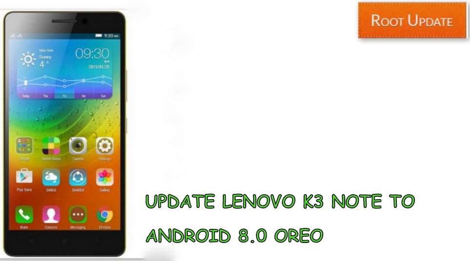 UPDATE LENOVO K3 NOTE TO ANDROID 8.0 OREO