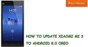 UPDATE MI 3 TO ANDROID 8.0 OREO