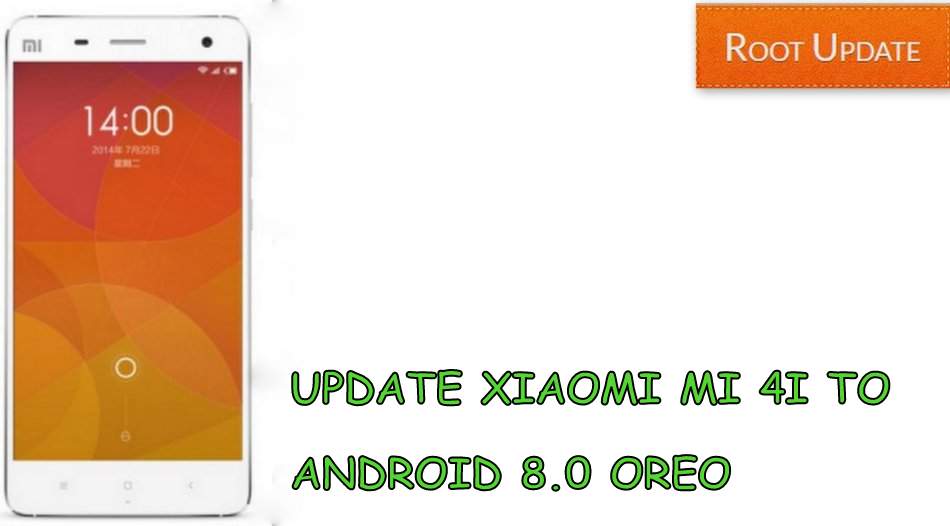 UPDATE MI 4I TO ANDROID 8.0 OREO