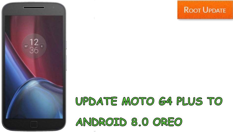 Update Moto G4 Plus to Android 8.0 Oreo