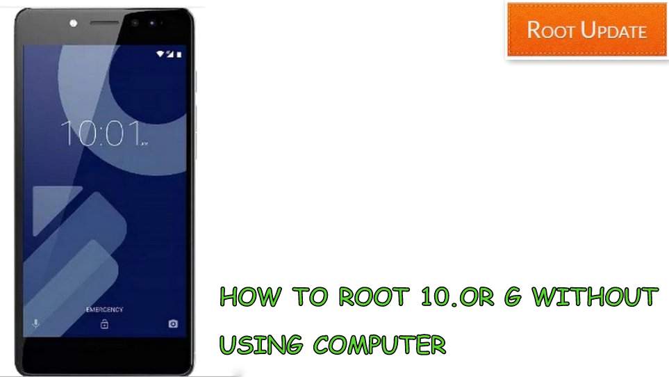 How to root 10.0r g without pc