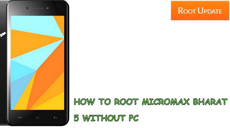 How to root micromax bharat 5 Without PC
