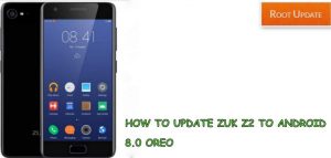 Update Zuk Z2 to Android 8.0 oreo