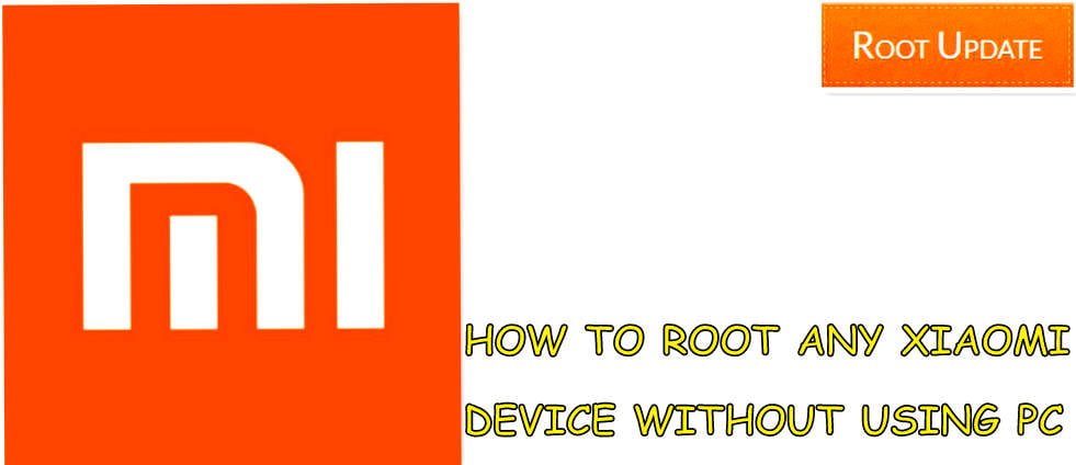 Root Any Xiaomi Mobile Without Using PC