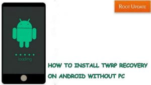 Install TWRP on Android