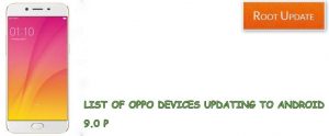 List of Oppo Devices updating to android 9.0 P