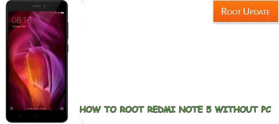 Root Redmi Note 5 Without PC
