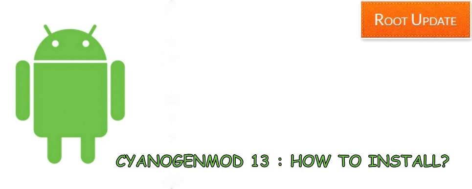 Install Cyanogenmod 13 on Android Phone
