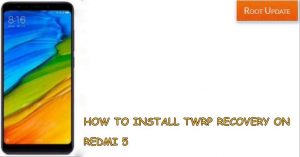 Install TWRP recovery on Redmi 5