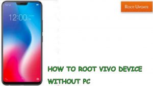 ROOT ANY VIVO DEVICE WITHOUT PC