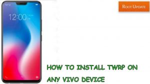 Install TWRP recovery on any Vivo Device