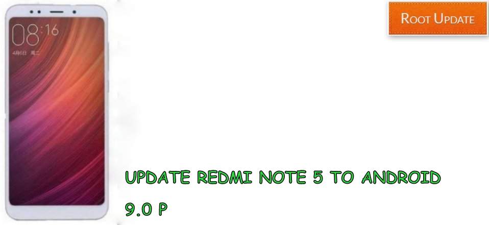 Update Redmi Note 5 to Android 9.0 P