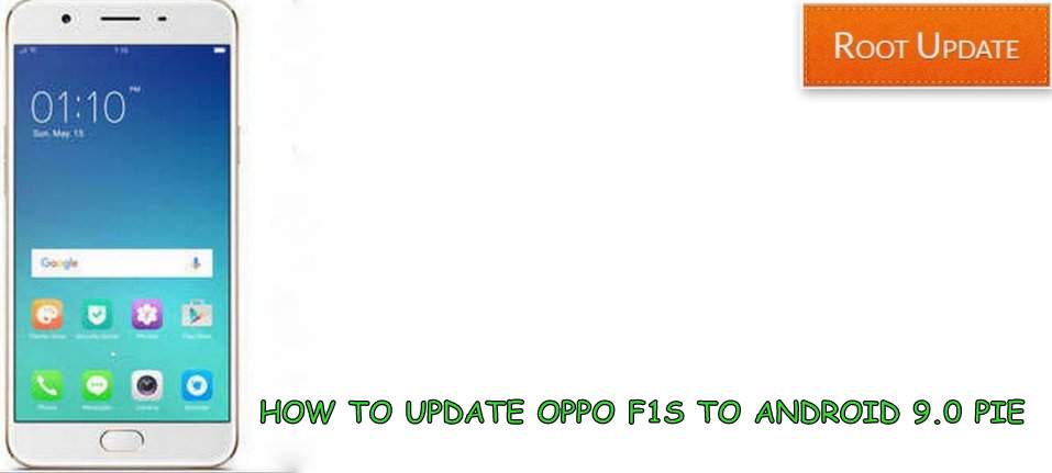 UPDATE OPPO F1S TO ANDROID 9.0 P