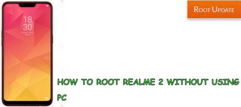 Guide to Root Realme 2 Without Using PC
