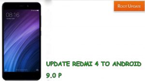 Update Redmi 4 to Android 9.0 Pie