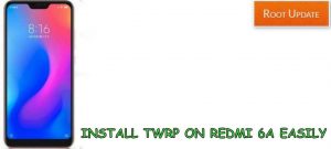 Install TWRP recovery on Redmi 6A