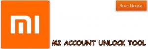 Mi Account Unlock tool