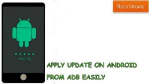 APPLY UPDATE FROM ADB ON ANDROID