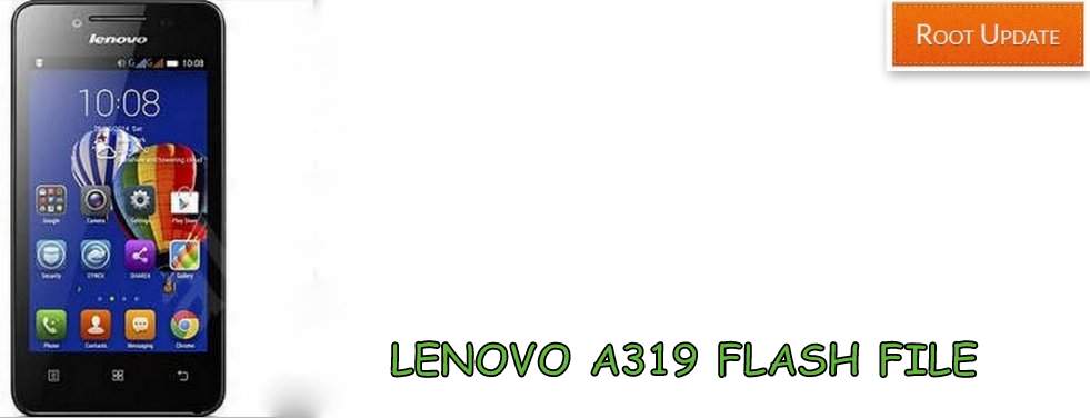Lenovo A319 Flash file