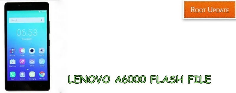 Lenovo A6000 Flash File