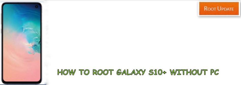 Root Galaxy S10+