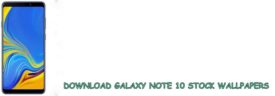 DOWNLOAD GALAXY NOTE 10 WALLPAPERS