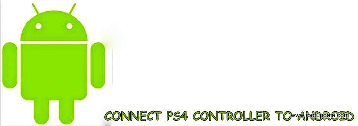 Connect ps4 controller to android