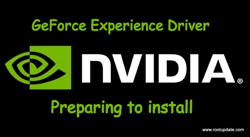 GeForce Experience Driver Preparing to install