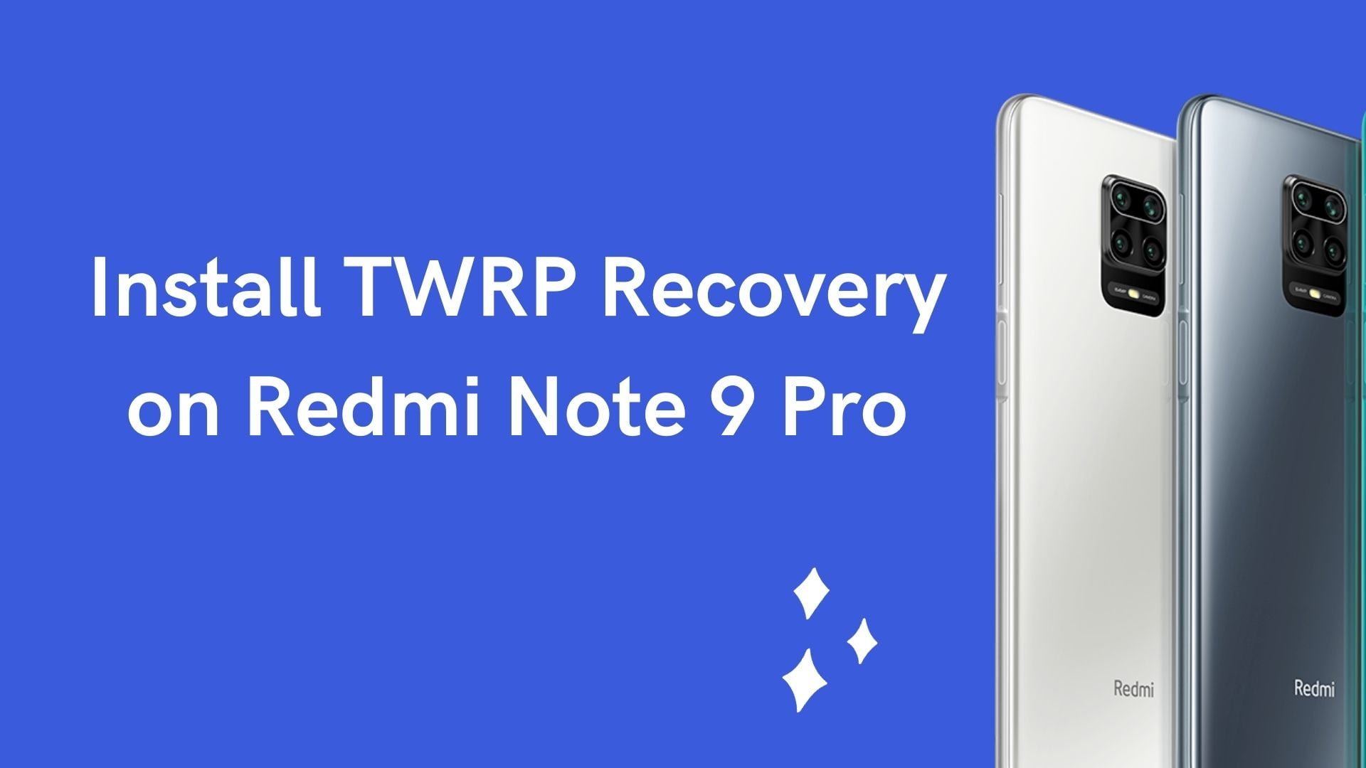How to Install TWRP Recovery on Redmi Note 9 Pro - Root Update