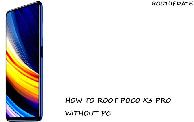 Root Poco X3 Pro Without Pc