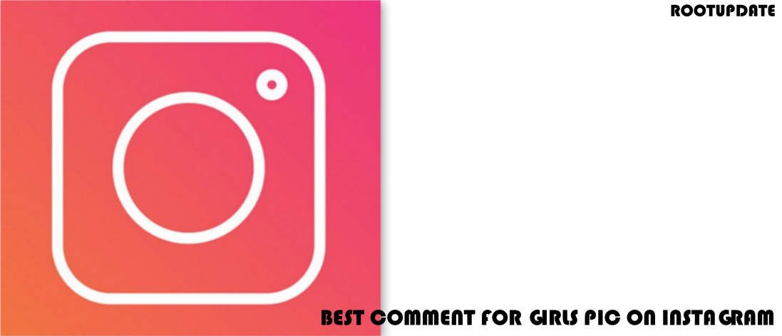 Best Comment For girls Pic on Instagram