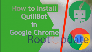How to Install Quillbot Premium Browser?
