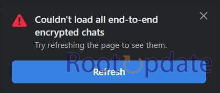 How to Fix the "couldnt load all end-to-end encrypted chats try refreshing the page to see them" Error